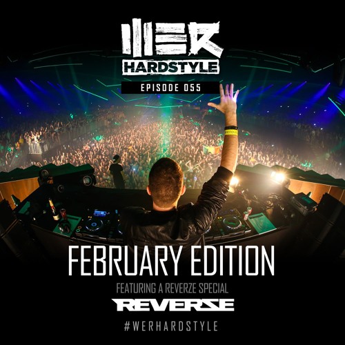 Brennan Heart presents WE R Hardstyle February 2018 (Reverze Special)