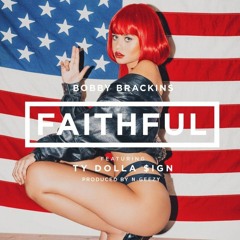 Bobby Brackins - Faithful Ft. Ty Dolla $ign (Remix) [Prod. By N-Geezy]