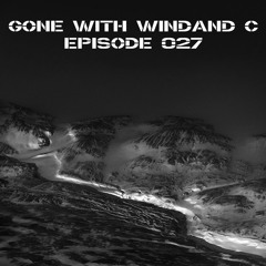 Gone With WINDAND C - Episode 027