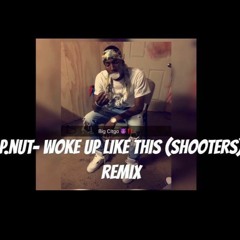 Shooters (woke up like this rmx)