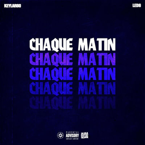 Key Largo - Chaque Matin ft. L.E.D.-G (Prod. By KendallPBeatz)