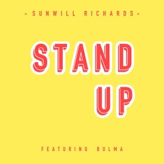 Sunwill Richards Feat. Bulma - Stand Up