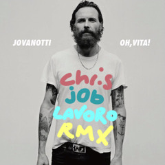 Jovanotti - Oh Vita - Chris Lavoro Rmx