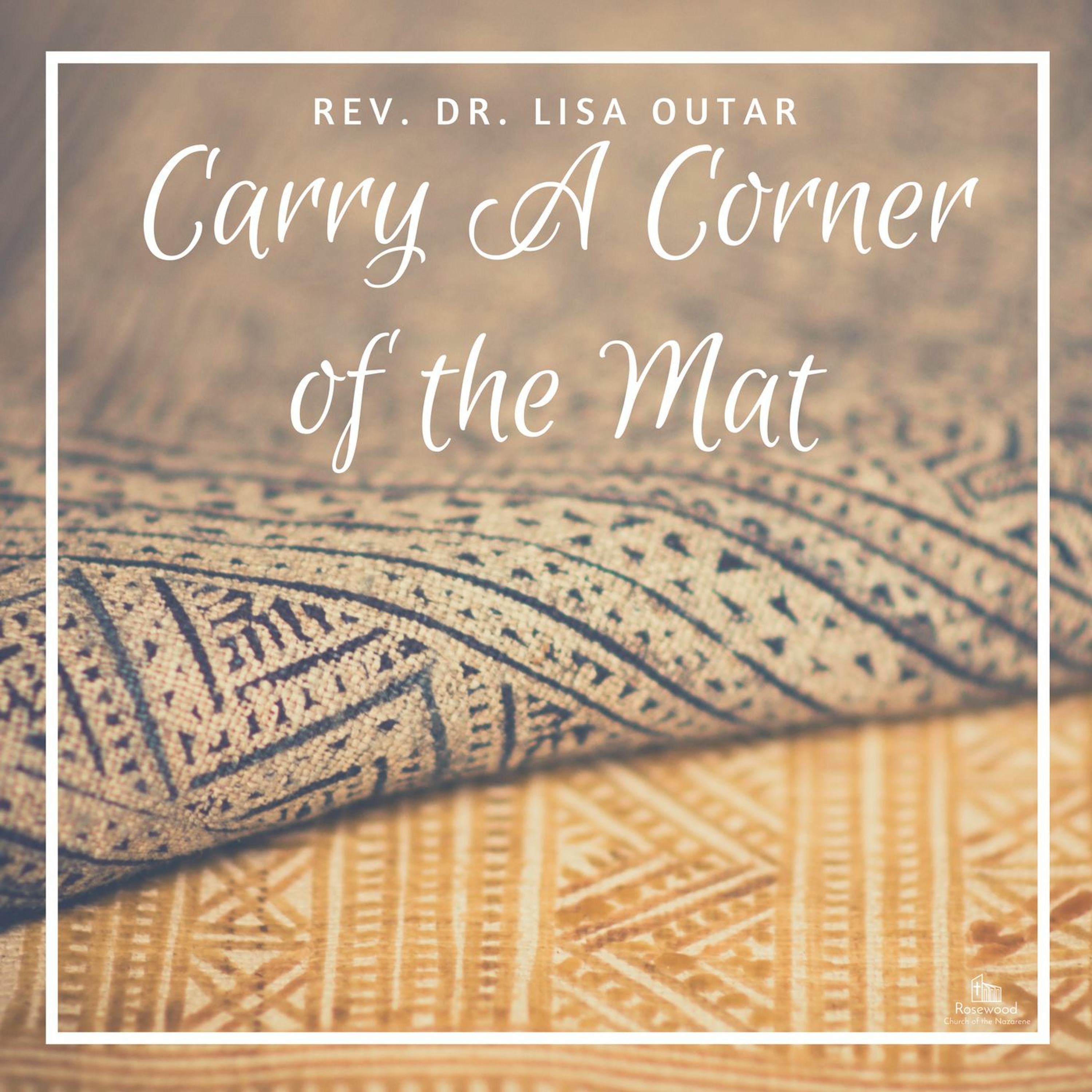 Carry A Corner of the Mat - Rev. Dr. Lisa Outar episode artwork