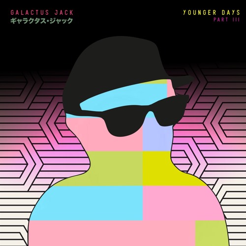 Galactus Jack - Younger Days Pt 3 (EP) 2017