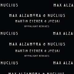 Max Alzamora & Nuclius - Moonlight - Martin Eyerer Remix [Cachai 023]