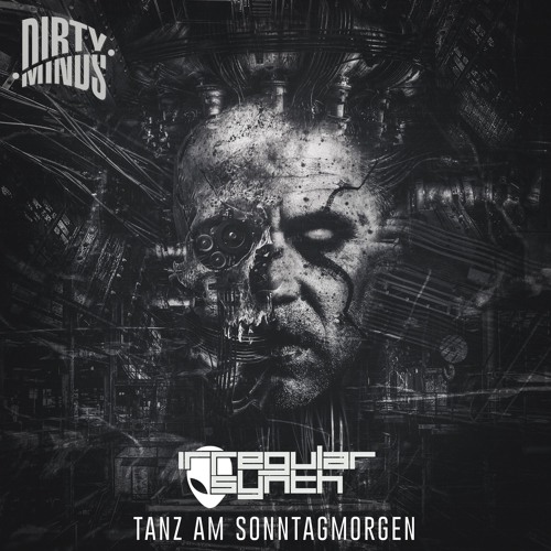 Irregular Synth - Tanz Am Sonntagmorgen EP [Dirty Minds]