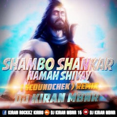 Shambho Shankar Namah Shivay Song Scound Chek Remix By Dj Kiran Mbnr.mp3