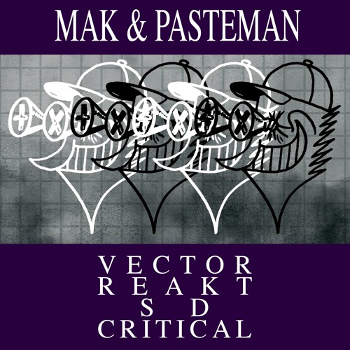 PREMIERE : Mak & Pasteman - Vector