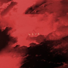 Whoa