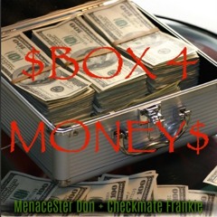 Box 4 Money ft. Checkmate Frankie