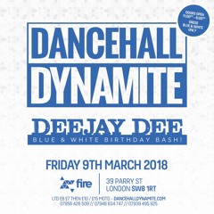 #DancehallDynamite Deejay Dee's Birthday Bash | March 9th | Mixed By Deejay Dee