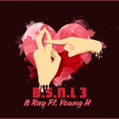 B.S.N.L 3 - B RAY FT. YOUNG H [EvB Official]