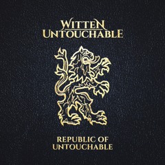 Witten Untouchable - Republic of Untouchable (Snippet by DJ Schänz)