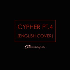 [English Cover] BTS - Cypher Pt.4 by Shimmeringrain