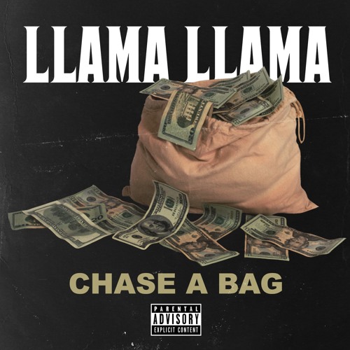 KxNG LLAMA - Chase A Bag (Explicit)