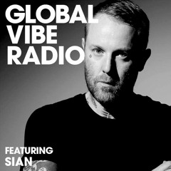 Global Vibe Radio 100 Feat. Sian (Octopus Recordings)