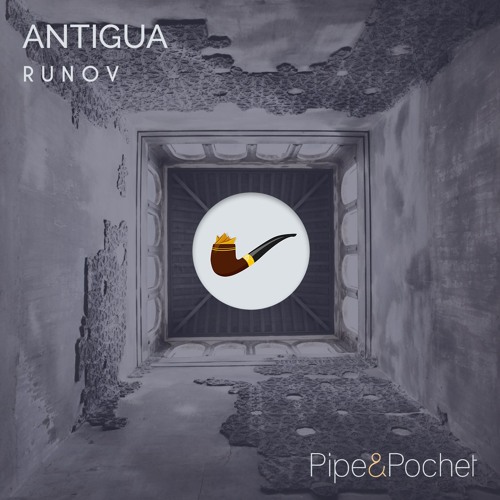 Runov - Antigua (Original Mix) - PAP011 - Pipe & Pochet [snippet]