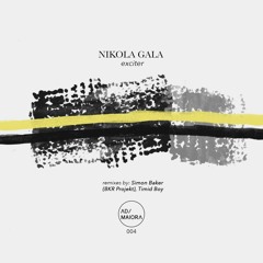Nikola Gala - Exciter A (Simon Baker's BKR Projekt Remix)