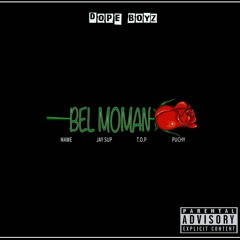 Bel Moman [ Dope Boys ] New single 2018