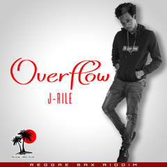 J Rile "Overflow" Reggae Sax Riddim