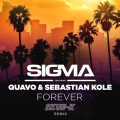 Sigma - Forever (Skue-K Remix)