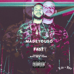 MadeYouSo - Fast - Produced by Navi Beats