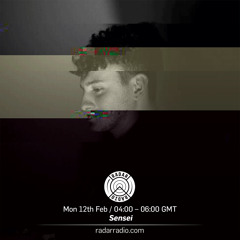 Radar Radio - Sensei -  12th February 2018