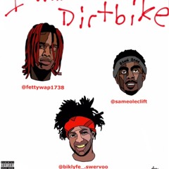 "I Want Me A Dirt Bike" Bikelyfe Swervoo X SameOleClift X FettyWap1738