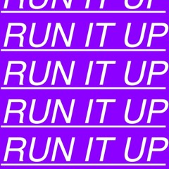 Run It Up (Prod. By Cxdy)