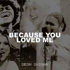 BECAUSE YOU LOVED ME (Celine Dion) Cover by Deon Oxivar