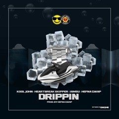 Kool John ft. HBK Skipper x IAMSU x Hefna Gwap - Drippin (Prod. Hefna Gwap) [Thizzler.com]