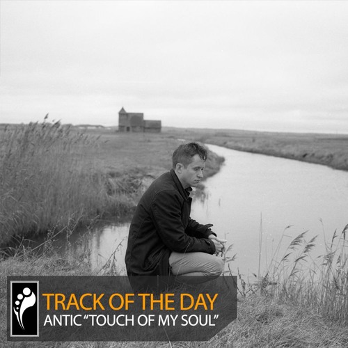 Track Of The Day Antic Touch Of My Soul By Insomniac On Soundcloud Hear The World S Sounds