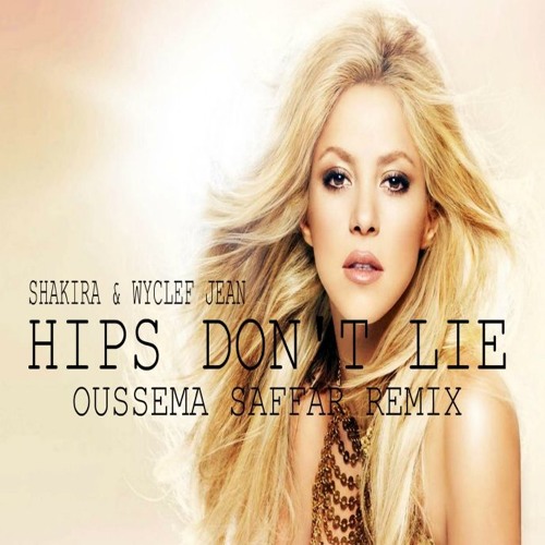 Stream Shakira Ft. Wyclef Jean - Hips Don't Lie (Oussema Saffar Reggaeton  Remix) by 🌴 TROPICAL HOUSE ONLY 🌙🌴 | Listen online for free on SoundCloud