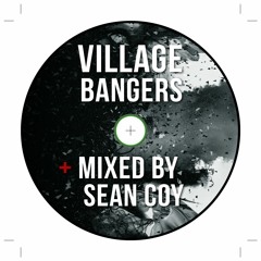 Sean Coy - Village Bangers
