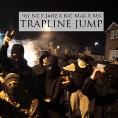 (61) Nz x Jmiz x Big Mak x MB - Trapline Jump