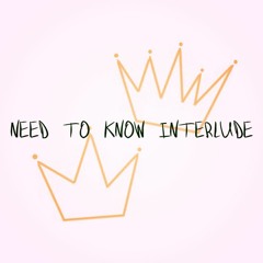 Need To Know Interlude {LCGOTTHIS X ALICIA PANCHOLI}