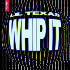 Lil Texas - Whip It