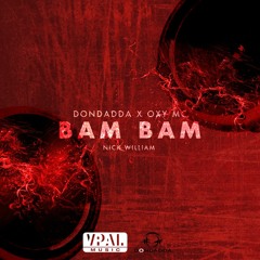 Dondadda X Oxy Mc X Nick William - Bam Bam - VPALMUSIC