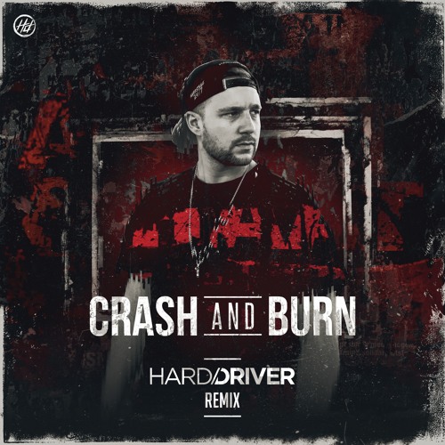 G-Eazy - Crash & Burn (Hard Driver Remix)