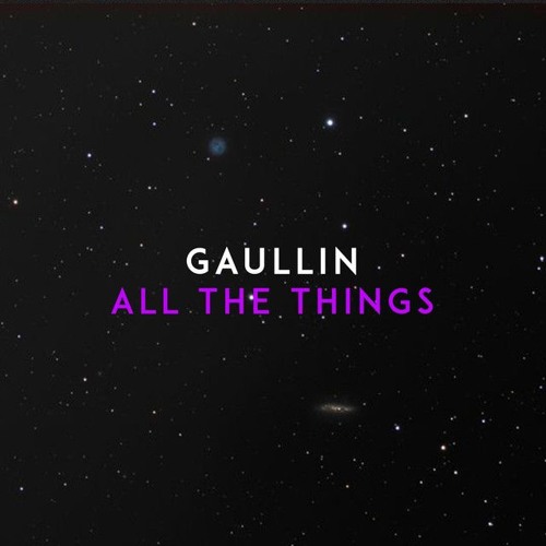 Gaullin - All the Things