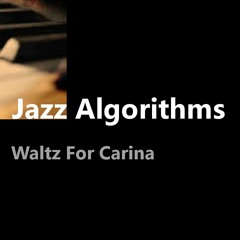 Waltz For Carina