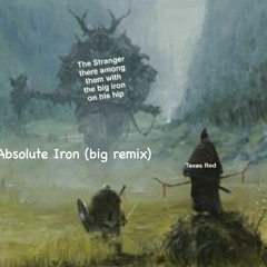 Absolute Iron (big Remix)