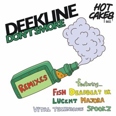 PREMIERE: Deekline - I Don't Smoke [Deadbeat UK Remix] [Forthcoming Hot Cakes Bass 16th February]