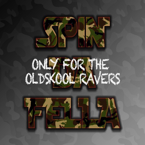 Spindafella - Only For The Oldskool Raver