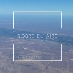 Sobre El Aire (Cecilia Pereyra)