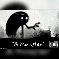 A Monster- Von Poppi