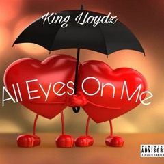 King Lloydz - All eyes on me