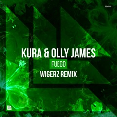 KURA & Olly James - Fuego (Wigerz Remix)