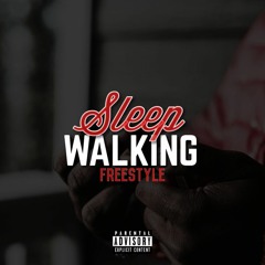 Sleep Walkin (Freestyle)